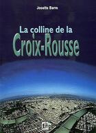 Couverture du livre « La colline de la croix-rousse » de Josette Barre aux éditions Elah