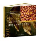 Couverture du livre « La cuisine au fil des saisons: automne » de Frederique Triquenot aux éditions Coprur