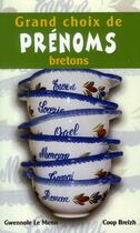 Couverture du livre « Grand choix de prénoms bretons » de Gwennole Le Menn aux éditions Coop Breizh