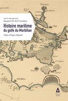 Couverture du livre « L'histoire maritime du Golfe du Morbihan » de Jacques De Certaines aux éditions Apogee