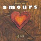 Couverture du livre « Amours - epuise » de Catherine Louis aux éditions Thierry Magnier