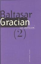 Couverture du livre « Le criticon iieme partie » de Baltasar Gracian aux éditions Allia