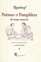 Couverture du livre « POEMES ET PAMPHLETS DU TEMPS MAUVAIS : Choisis et traduits en vers » de Rutebeuf aux éditions Ressouvenances