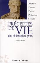 Couverture du livre « Préceptes de vie des philosophes grecs » de Fabrice Midal aux éditions Archipel