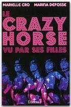 Couverture du livre « Le crazy horse ... vu par ses filles » de Cro/Defosse aux éditions Editions 1