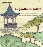 Couverture du livre « Le jardin du lettre - un art de vivre en immortel entre fleurs de pruniers et bambous » de Marcel/Dousse aux éditions Alternatives