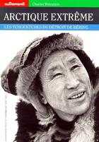 Couverture du livre « Arctique extreme les Tchouktches du detroit de Bering » de Charles Weinstein aux éditions Autrement