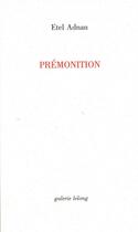 Couverture du livre « Prémonition » de Etel Adnan aux éditions Galerie Lelong