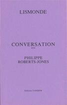 Couverture du livre « Conversation avec ; Philippe Roberts-Jones » de Lismonde aux éditions Tandem