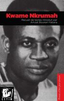 Couverture du livre « Recueil de textes introduit par Amzat Boukari-Yabara » de Kwame Nkrumah aux éditions Cetim Ch