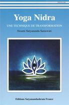 Couverture du livre « Yoga nidra, une technique de transformation » de Swami Satyananda Saraswati aux éditions Satyanandashram