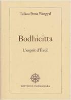 Couverture du livre « Bodhicitta l'esprit d'eveil » de Wangyal Pema aux éditions Padmakara