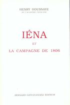 Couverture du livre « Iena et la campagne de 1806 » de Henry Houssaye aux éditions Bernard Giovanangeli