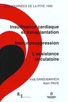 Couverture du livre « Insufisance cardiarque et transplantation, immunodepression, assistance circulatoire » de Gandjbakch aux éditions Sauramps Medical