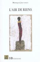 Couverture du livre « L'Air De Riens » de Monique Jouvancy aux éditions Hb Editions