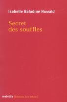 Couverture du livre « Secret des souffles » de Baladine Howald Isab aux éditions Leo Scheer