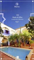 Couverture du livre « Maroc ; 100 riads et villas à moins de 100 euros (édition 2007-2008) » de Ksar aux éditions Grands Voyageurs