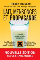 Couverture du livre « Lait, mensonges et propagande » de Thierry Souccar aux éditions Thierry Souccar