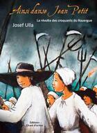 Couverture du livre « Ainsi danse Jean Petit ; la révolte des croquants du Rouergue » de Josef Ulla aux éditions Chant D'orties