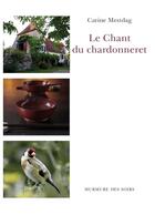 Couverture du livre « Le chant du chardonneret » de Carine Mestdag aux éditions Murmure Des Soirs