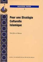 Couverture du livre « Pour une stratégie culturelle islamique » de Taha Jabir Al-Alwani aux éditions Pensee Islamique