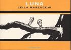 Couverture du livre « Luna » de Leila Marzocchi aux éditions Coconino Press