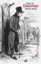 Couverture du livre « Éloge de Daumier » de Michel Melot aux éditions Pagine D'arte