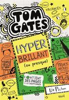 Couverture du livre « Tom Gates Tome 10 : hyper brillant (ou presque) » de Liz Pichon aux éditions Seuil Jeunesse