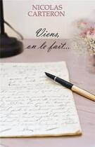 Couverture du livre « Viens, on le fait... » de Nicolas Carteron aux éditions Librinova