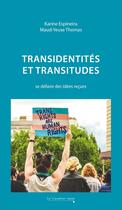 Couverture du livre « Transidentités et transitudes : Se défaire des idées reçues » de Karine Espineira et Maud-Yeuse Thomas aux éditions Le Cavalier Bleu