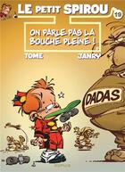 Couverture du livre « Le Petit Spirou Tome 19 : on parle pas la bouche pleine ! » de Tome et Janry aux éditions Dupuis