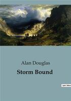 Couverture du livre « Storm Bound » de Alan Douglas aux éditions Culturea