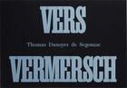Couverture du livre « Vers Vermersch » de Dunoyer De Segonzac aux éditions Rotolux Press