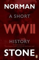 Couverture du livre « A short history of world war ii /anglais » de Norman Stone aux éditions Penguin Uk