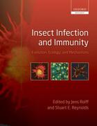 Couverture du livre « Insect Infection and Immunity: Evolution, Ecology, and Mechanisms » de Jens Rolff aux éditions Oup Oxford