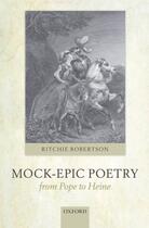Couverture du livre « Mock-Epic Poetry from Pope to Heine » de Robertson Ritchie aux éditions Oup Oxford