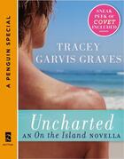 Couverture du livre « Uncharted: An On the Island Novella » de Graves Tracey Garvis aux éditions Penguin Group Us