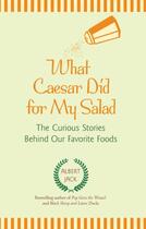 Couverture du livre « What Caesar Did for My Salad » de Albert Jack aux éditions Penguin Group Us
