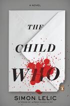 Couverture du livre « The Child Who » de Simon Lelic aux éditions Penguin Group Us