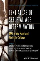 Couverture du livre « Text-Atlas of Skeletal Age Determination » de Richard C. Semelka et Ernesto Tomei et Daniel Nissman aux éditions Wiley-blackwell