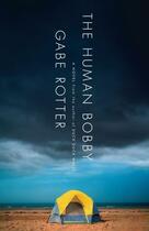 Couverture du livre « The Human Bobby » de Rotter Gabe aux éditions Simon & Schuster