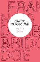 Couverture du livre « My Wife Melissa » de Durbridge Francis aux éditions Macmillan Bello Digital