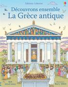 Couverture du livre « La Grèce antique » de Barry Ablett et Rob Llyod Jones aux éditions Usborne