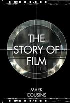 Couverture du livre « The Story of Film » de Cousins Mark aux éditions Pavilion Books Company Limited