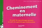 Couverture du livre « Cheminement en maternelle ; du cycle des apprentissages premiers au cycle des apprentissages fondamentaux » de Meyer/Larois/Pestre aux éditions Hachette Education