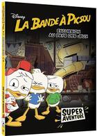 Couverture du livre « La bande à Picsou - super aventure t.3 ; excursion au pays des jeux » de Disney aux éditions Disney Hachette