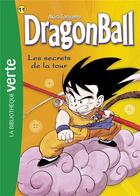 Couverture du livre « Dragon Ball Tome 11 : les secrets de la tour » de Akira Toriyama aux éditions Hachette Jeunesse