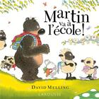 Couverture du livre « Martin va à l'école » de David Melling aux éditions Larousse