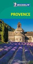 Couverture du livre « Le guide vert ; Provence » de Collectif Michelin aux éditions Michelin