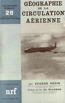 Couverture du livre « Geographie de la circulation aerienne » de Pepin Eugene aux éditions Gallimard